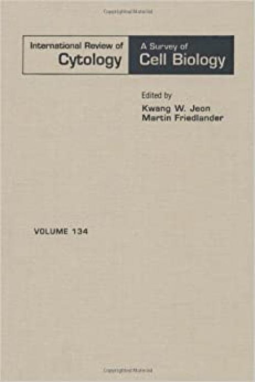  INTERNATIONAL REVIEW OF CYTOLOGY V134, Volume 134 