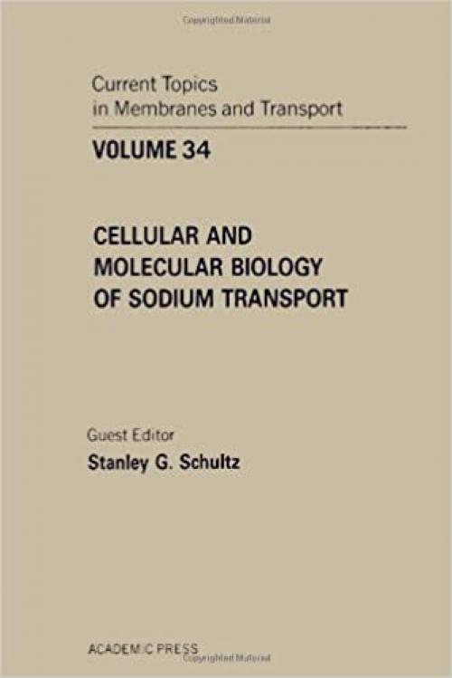  Current Topics in Membranes and Transport, Vol. 34: Cellular and Molecular Biology of Sodium Transport 