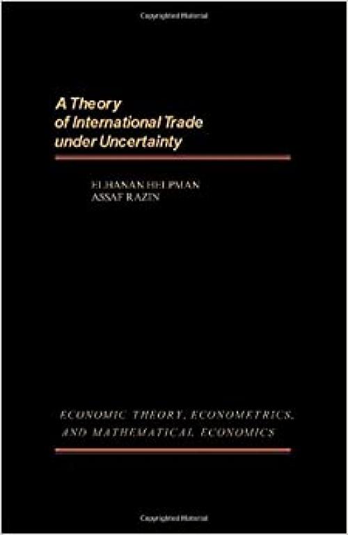  A theory of international trade under uncertainty (Economic theory, econometrics, and mathematical economics) 