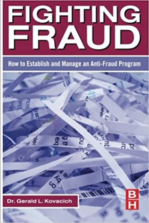  Fighting Fraud: How to Establish and Manage an Anti-Fraud Program 