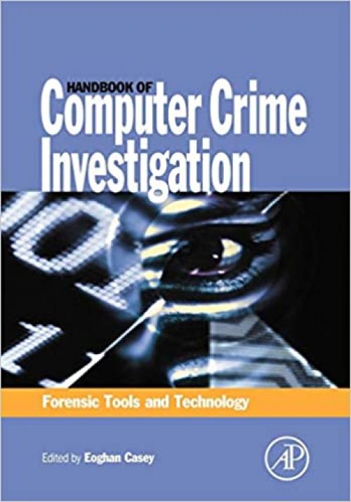  Handbook of Computer Crime Investigation: Forensic Tools and Technology 