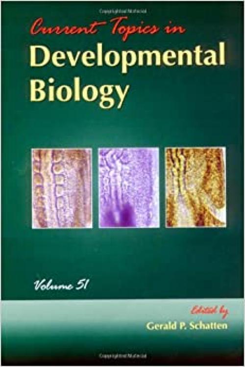  Current Topics in Developmental Biology (Volume 51) 