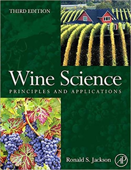  Wine Science: Principles and Applications (Food Science and Technology) 