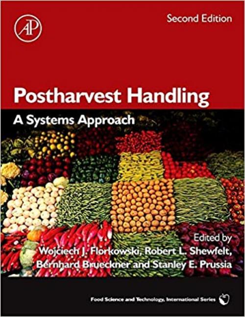  Postharvest Handling: A Systems Approach (Food Science and Technology (Academic Press)) 