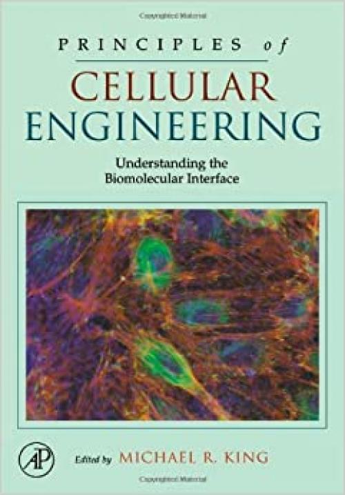  Principles of Cellular Engineering: Understanding the Biomolecular Interface 