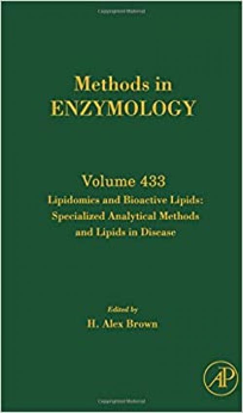  Lipidomics and Bioactive Lipids: Specialized Analytical Methods and Lipids in Disease (Volume 433) (Methods in Enzymology, Volume 433) 