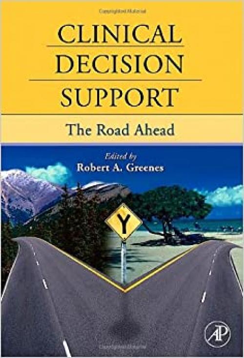  Clinical Decision Support: The Road Ahead 