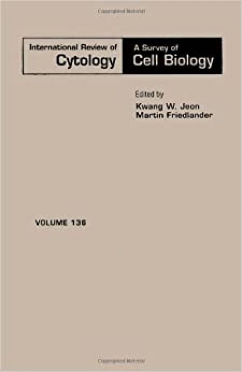  INTERNATIONAL REVIEW OF CYTOLOGY V136, Volume 136 