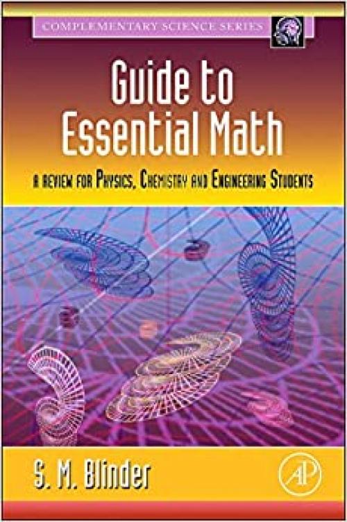  Guide to Essential Math: A Review for Physics, Chemistry and Engineering Students (Complementary Science) 