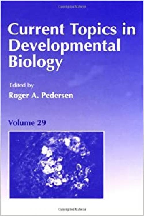  Current Topics in Developmental Biology (Volume 29) 