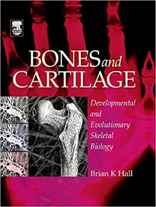  Bones and Cartilage: Developmental and Evolutionary Skeletal Biology 