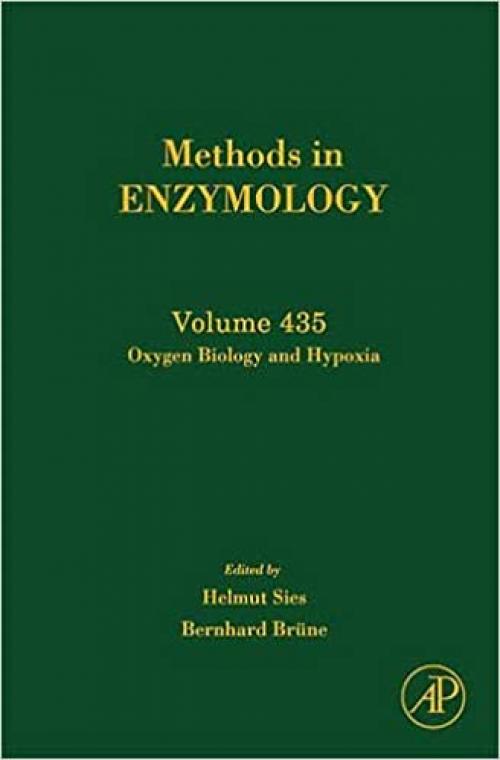  Oxygen Biology and Hypoxia (Volume 435) (Methods in Enzymology, Volume 435) 