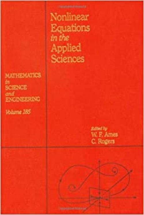  Nonlinear equations in the applied sciences, Volume 185 (Mathematics in Science and Engineering) 