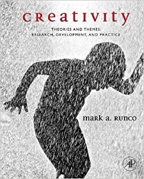  Creativity: Theories and Themes: Research, Development, and Practice 