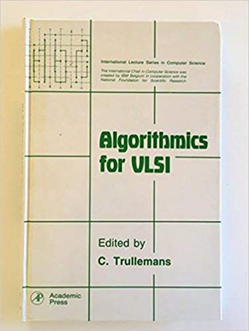  Algorithmics for Vlsi (International Lecture Series in Computer Series) 