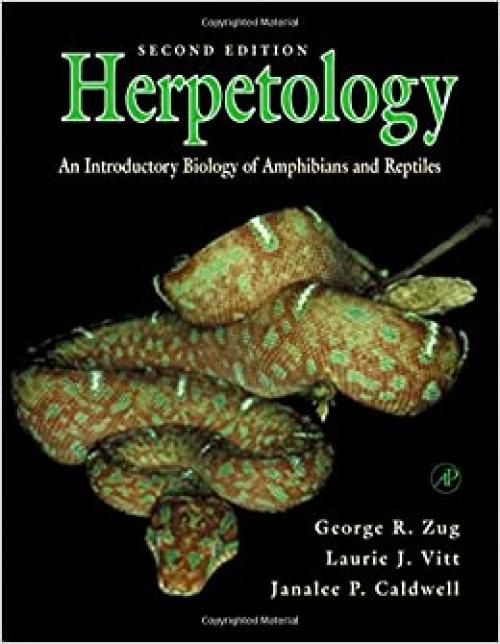  Herpetology: An Introductory Biology of Amphibians and Reptiles 