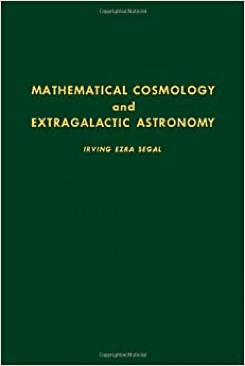  Mathematical Cosmology and Extragalactic Astronomy, Volume 68 (Pure and Applied Mathematics) 