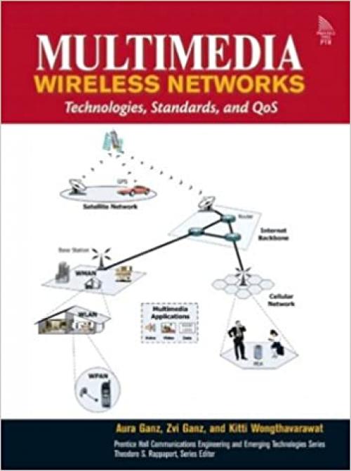  Multimedia Wireless Networks: Technologies, Standards and Qos 