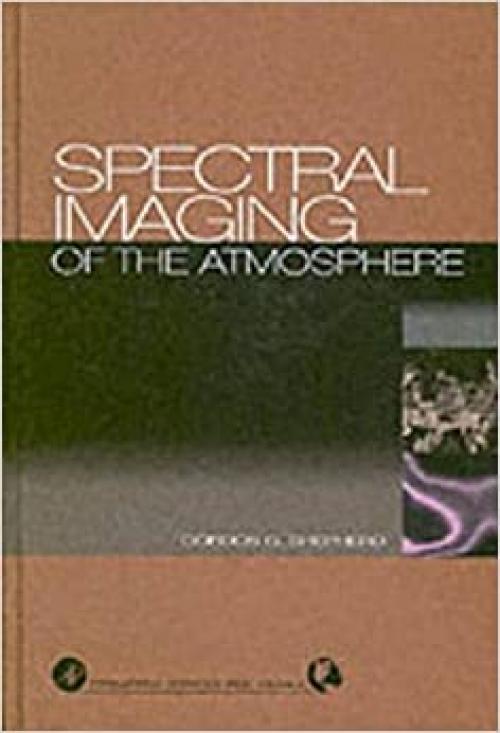  Spectral Imaging of the Atmosphere (Volume 82) (International Geophysics, Volume 82) 