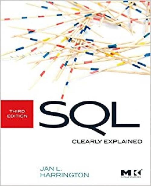  SQL Clearly Explained (The Morgan Kaufmann Series in Data Management Systems) 