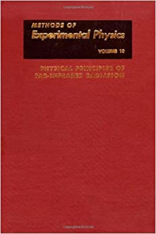  Physical Principles of Far-Infrared Radiation, Volume 10 (Methods in Experimental Physics) 