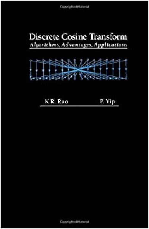  Discrete Cosine Transform: Algorithms, Advantages, Applications 