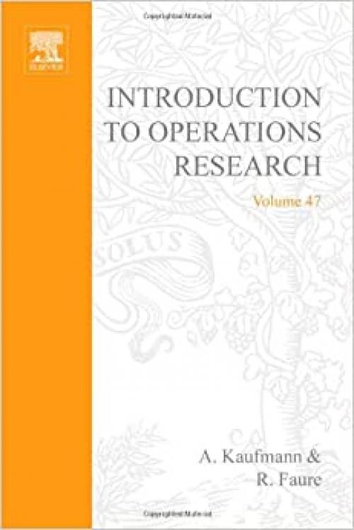  Introduction to operations research, Volume 47 (Mathematics in Science and Engineering) 