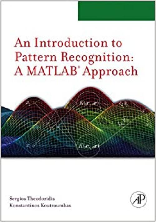  Introduction to Pattern Recognition: A Matlab Approach 