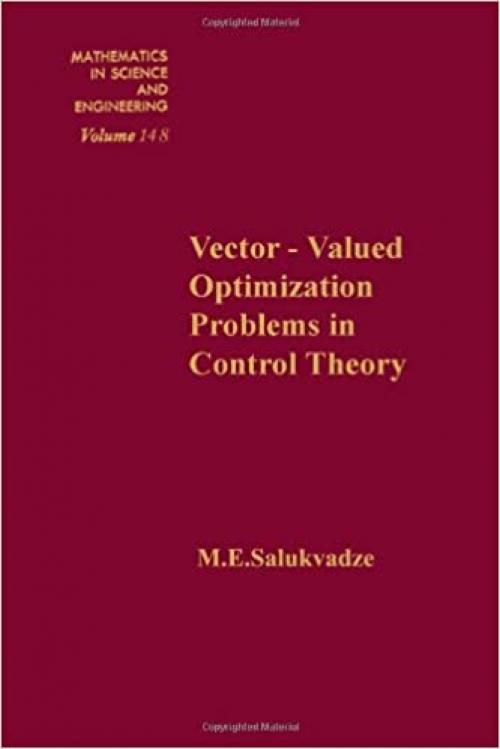  Vector-valued optimization problems in control theory, Volume 148 (Mathematics in Science and Engineering) 