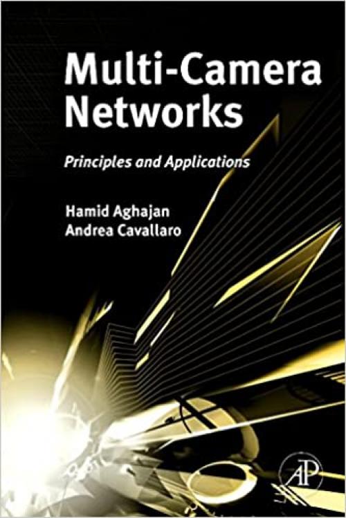  Multi-Camera Networks: Principles and Applications 