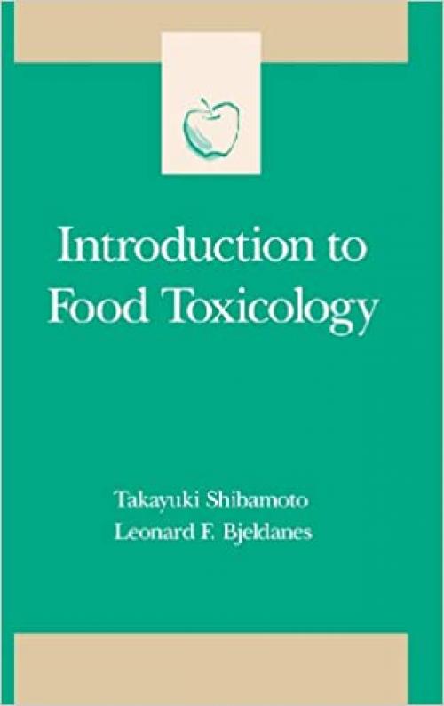  Introduction to Food Toxicology (Food Science and Technology) 