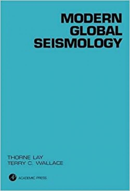  Modern Global Seismology (Volume 58) (International Geophysics, Volume 58) 