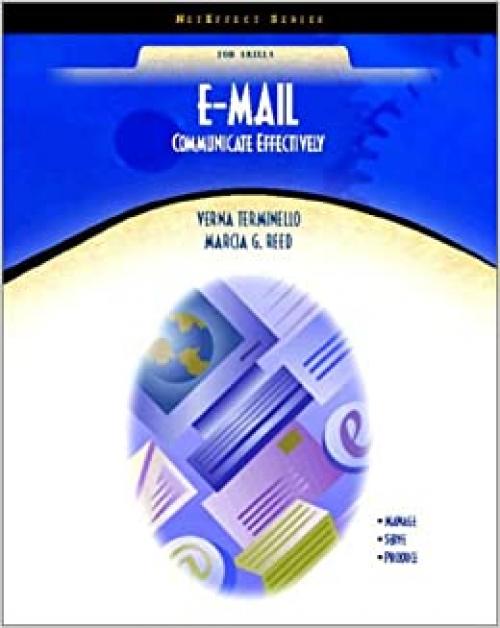  E-Mail: Communicate Effectively 