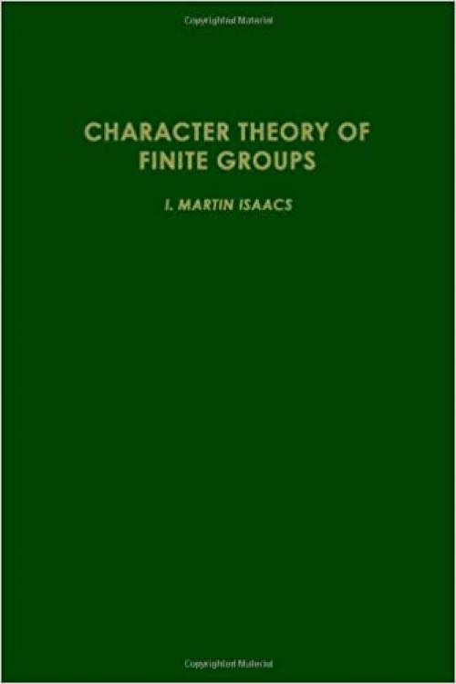  : Character theory of finite groups (Pure and Applied Mathematics) 