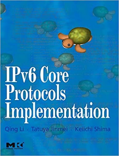  IPv6 Core Protocols Implementation (The Morgan Kaufmann Series in Networking) 