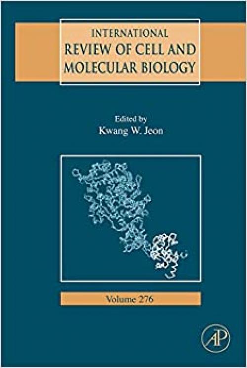  International Review of Cell and Molecular Biology (Volume 276) 