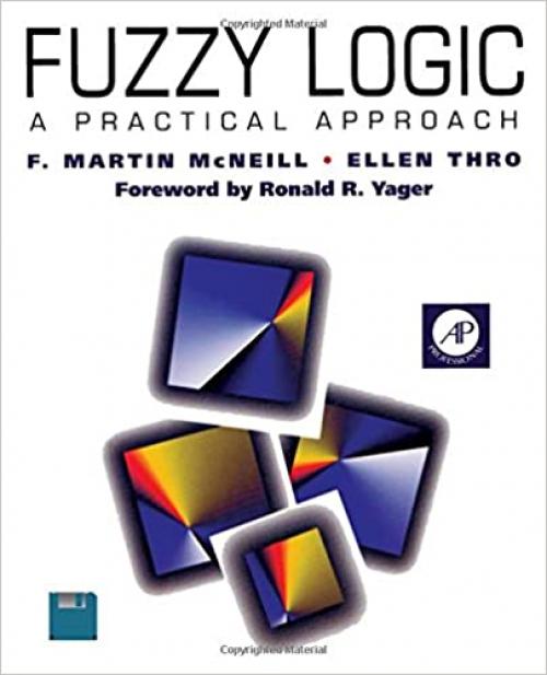  Fuzzy Logic: A Practical Approach 