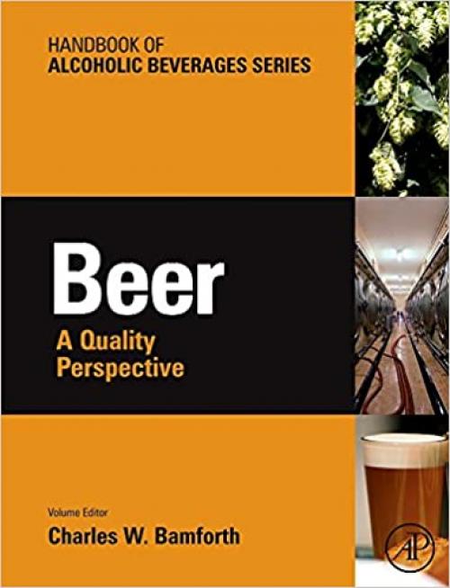  Beer: A Quality Perspective (Handbook of Alcoholic Beverages) 