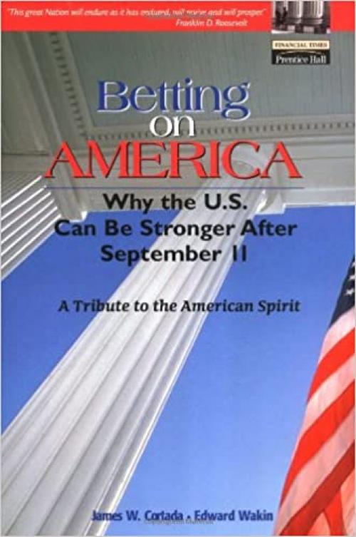  Betting on America: Why the U.S. Can Be Stronger After September 11 