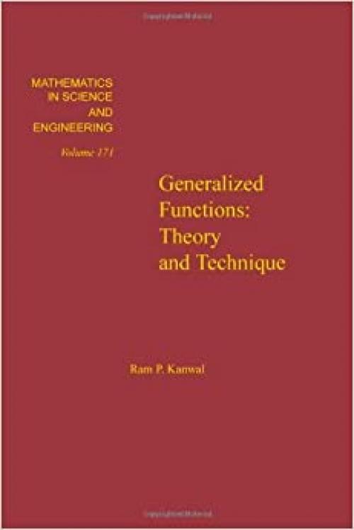  Generalized functions : theory and technique, Volume 171 (Mathematics in Science and Engineering) 
