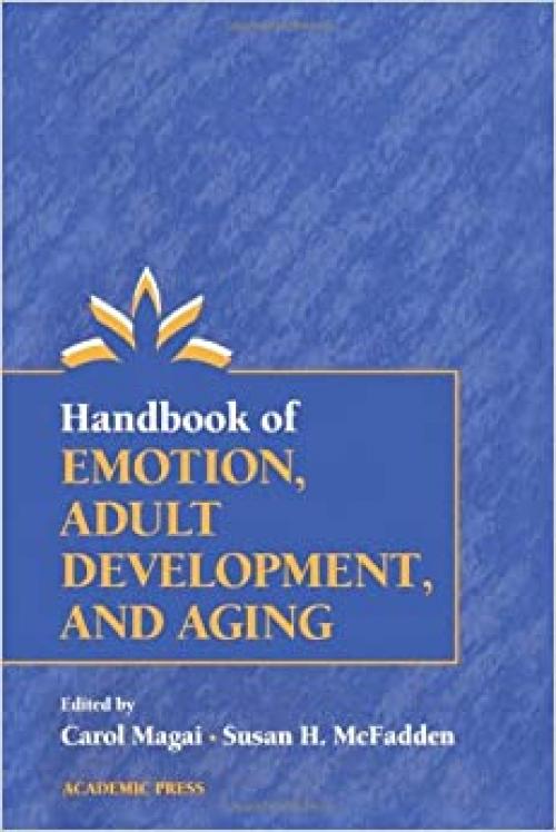  Handbook of Emotion, Adult Development, and Aging 