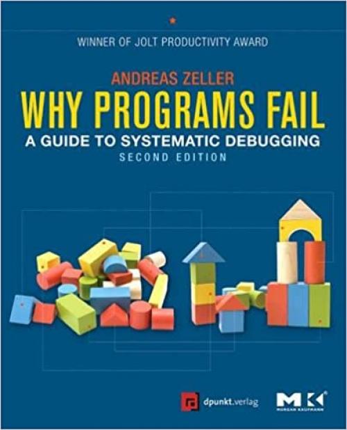  Why Programs Fail: A Guide to Systematic Debugging 