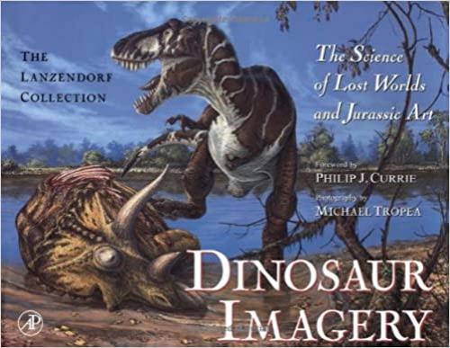  Dinosaur Imagery: The Science of Lost Worlds and Jurassic Art: The Lanzendorf Collection 