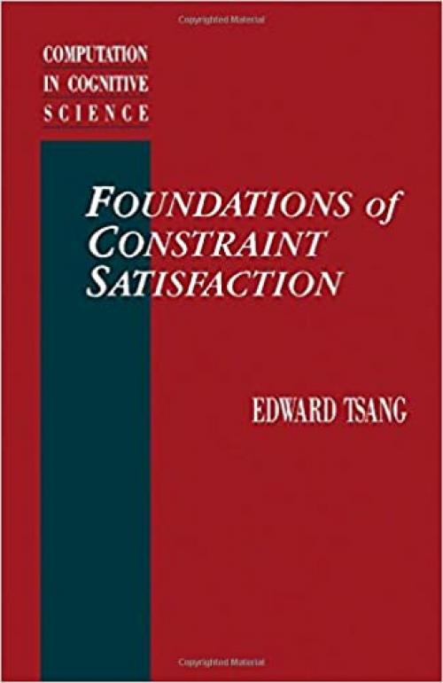  Foundations of Constraint Satisfaction (Computation in Cognitive Science) 