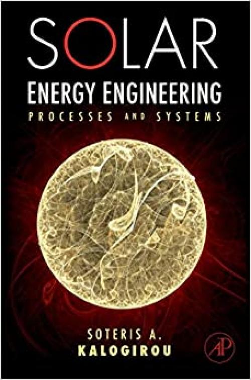  Solar Energy Engineering: Processes and Systems 