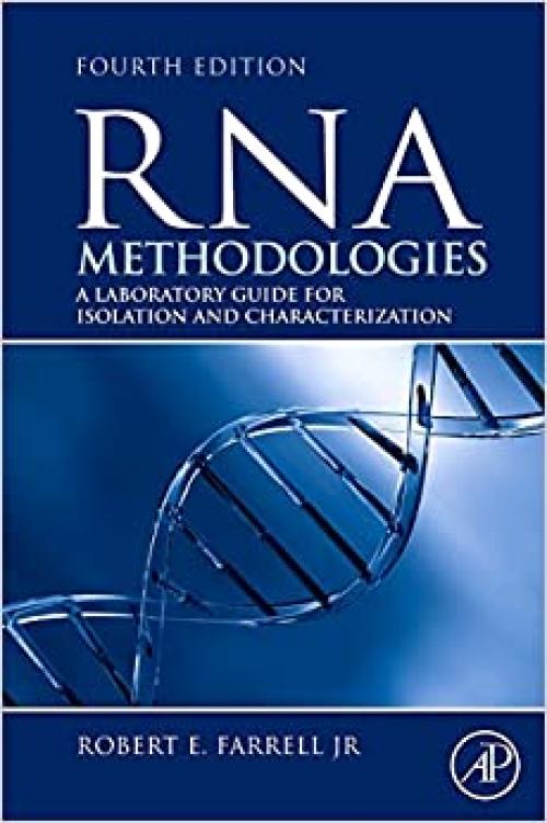  RNA Methodologies: Laboratory Guide for Isolation and Characterization 