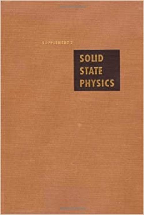  Solid State Physics: Advances in Research and Applications, Vol. 2 