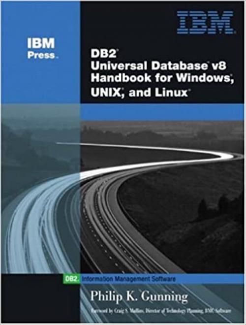  DB2 Universal Database V8 Handbook for Windows, Unix, and Linux (IBM Press Series--Information Management) 