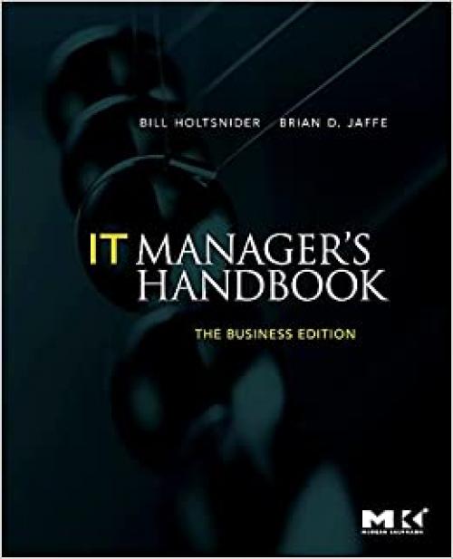  IT Manager's Handbook: The Business Edition 