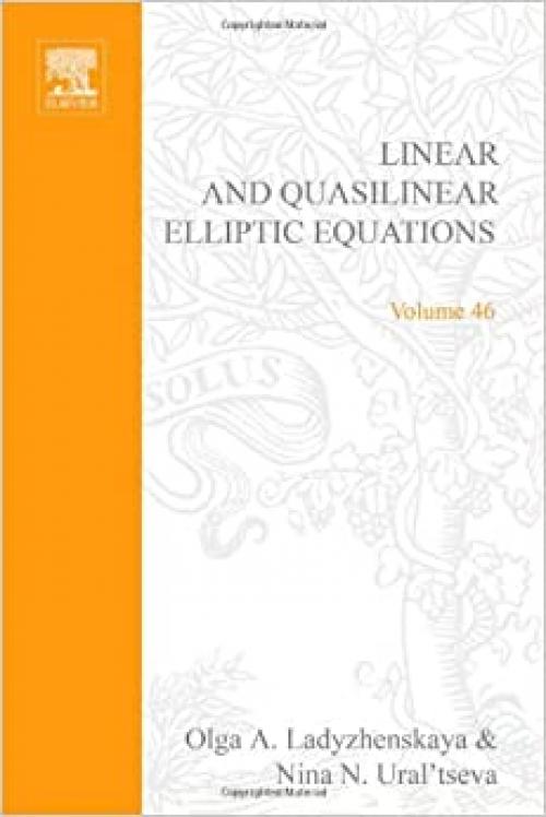  Linear and quasilinear elliptic equations, Volume 46 (Mathematics in Science and Engineering) 